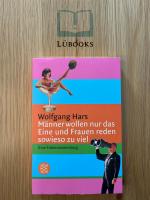 Wolfgang Hars: Männer wollen nur das Ein Wolfgang Hars: Männer wollen nur das Ein