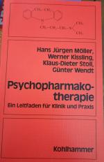 Psychopharmakotherapie - Ein Leitfaden für Klinik und Praxis