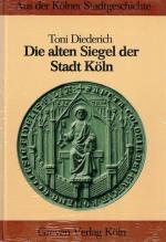 Die alten Siegel der Stadt Köln (NEU)