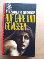 Elizabeth George: Auf Ehre und Gewissen Elizabeth George: Auf Ehre und Gewissen