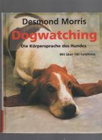Desmond Morris, Ursula Bischoff: Dogwatc Desmond Morris, Ursula Bischoff: Dogwatc