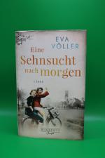 Eva Völler: Eine Sehnsucht nach morgen -