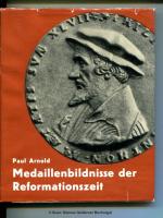 MEDAILLENBILDNISSE DER REFORMATIONSZEIT - mit 49 s/w-Aufnahmen von Walter Danz