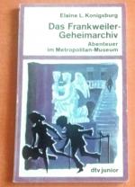 Das Frankweiler-Geheimarchiv : Abenteuer im Metropolitan Museum