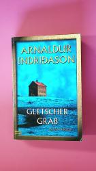 Arnaldur Indriðason: GLETSCHERGRAB. Isla
