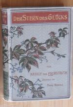 Eschstruth, Nataly von: Der Stern des Gl Eschstruth, Nataly von: Der Stern des Gl