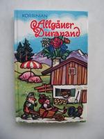 Allgäuer Duranand - gesammelte Allgäuer Mundart, 1993 Copyright