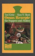 Toni Kleine, Hans W. Blank: Omas Rezepte Toni Kleine, Hans W. Blank: Omas Rezepte