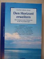 Den Horizont erweitern - Die transpersonale Dimension in der Psychotherapie