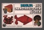 Bibulus: Aus skandinavischen Küchen