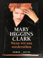 Higgins Clark, Mary: Wenn wir uns wieder Higgins Clark, Mary: Wenn wir uns wieder