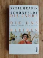 Die Jahre, die uns bleiben : Gedanken einer Alten über das Alter