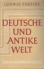 Ludwig Curtius: Deutsche und antike Welt