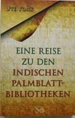 Eine Reise zu den indischen Palmblattbibliotheken