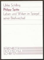 Philipp Spitta. Leben und Wirken im Spiegel seiner Briefwechsel (= Hochschulschriften).