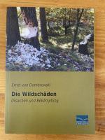 Die Wildschäden. Ursachen und Bekämpfung (Nachdruck der Originalauflage von 1896)