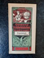 Goldene Schülerbibliothek. Wie werde ich versetzt? Band 3: Französisch.