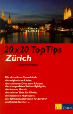 Claus Schweitzer: 20 x 20 Top Tipps Züri Claus Schweitzer: 20 x 20 Top Tipps Züri