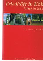 Günter Leitner: Friedhöfe in Köln mitten
