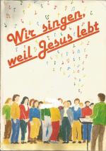 Wir singen, weil Jesus lebt