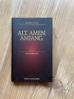 Alt. Amen. Anfang. - Neue Denkanstöße