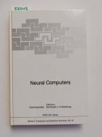 Neural computers : [proceedings of the NATO Advanced Research Workshop on Neural Computers, held in Neuss, Federal Republic of Germany, September 28 - October 2, 1987]. ed. by Rolf Eckmiller ; Christoph v.d. Malsburg. Publ. in cooperation with NATO Scientif. Affairs Div. / NATO: NATO ASI series / Series F / Computer and systems sciences ; Vol. 41