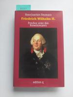 Friedrich Wilhelm II. : Preussen unter den Rosenkreuzern. | Hans Joachim Neumann |