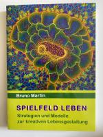 Bruno Martin: Spielfeld Leben - Strategi
