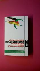 Günther Lachmann: TÖDLICHE TOLERANZ. die