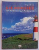 Die Nordsee - Vom Wattenmeer zum Nordatlantik