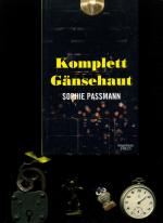 Sophie Passmann: Komplett Gänsehaut. Sophie Passmann: Komplett Gänsehaut.