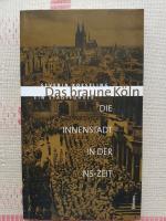 Severin Roeseling: Das braune Köln - Die