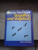 Werner Nachtigall: Vogelflug und Vogelzu Werner Nachtigall: Vogelflug und Vogelzu