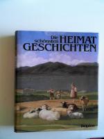 Die schönsten Heimatgeschichten [Hardcover] Westermeier, Ingeborg (Herausgeberin)