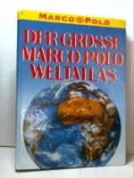 Der Grosse Marco Polo Weltatlas. (Mairs)