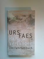 Urs Faes: Halt auf Verlangen: Ein Fahrte