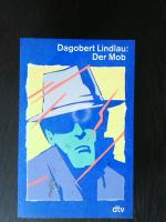Der Mob: Recherchen zum organisierten Ve