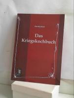 Anonymus: Das Kriegskochbuch by Anonymus