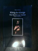 König der Könige - Der Bamberger Reiter in neuer Interpretation (Die Blauen Bücher)