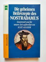 Die geheimen Heilrezpete des Nostradamus