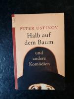 Peter Ustinov: Halb auf dem Baum und and Peter Ustinov: Halb auf dem Baum und and