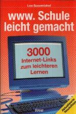 www. Schule leicht gemacht 3000 Internet-Verweise zum leichteren Lernen