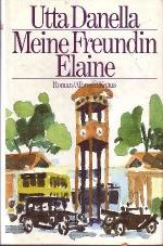 Utta Danella: Meine Freundin Elaine