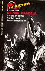 Nelson Mandela - Biographisches Porträt mit Selbstzeugnissen