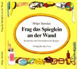 Helga Standau: Frag das Spieglein an der