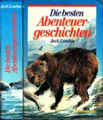 Jack London: Die besten Abenteuergeschic