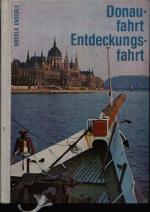 Ursula Enderle: Donaufahrt  Entdeckungsf