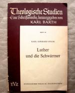 Luther und die Schwärmer. [Theologische Studien. Heft 44.]