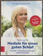 Meine sanfte Medizin für einen guten Schlaf - Einschlaf- und Durchschlafstörungen natürlich behandeln