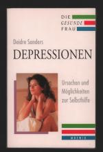 Depressionen /Ursachen und Möglichkeiten zur Selbsthilfe